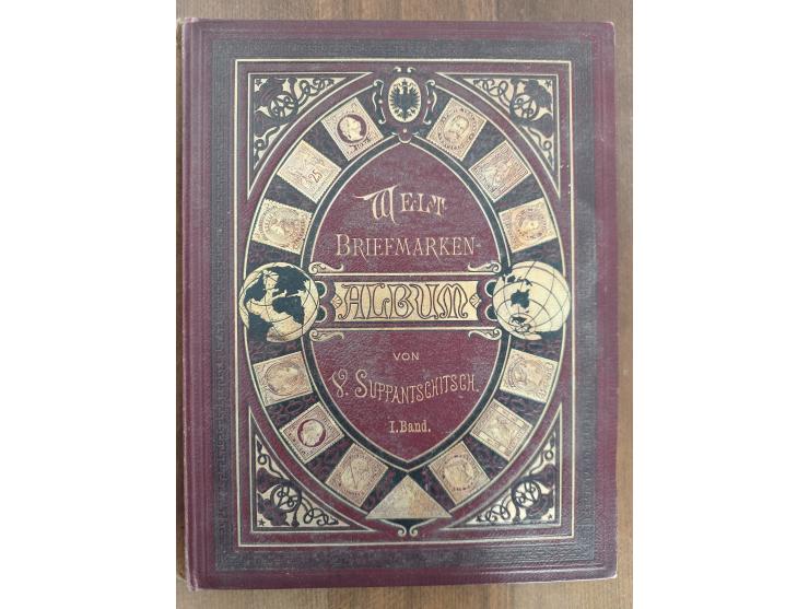 Suppantschitsch, Viktor: Welt-Briefmarken Album “I. Band Eurpa, Asien” von Viktor Suppantschitsch, Kaiserl. Königl. Oberlande