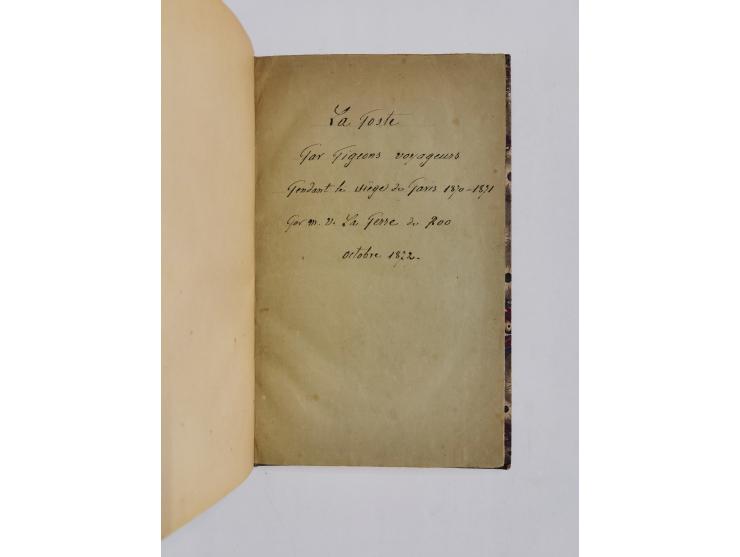 FRANCE – 1870/71 – La Poste Par Pigeons voyageurs pendant la siege de Paris 1870–1871 … (Octobre 1872), &nbsp;52 pages, with 