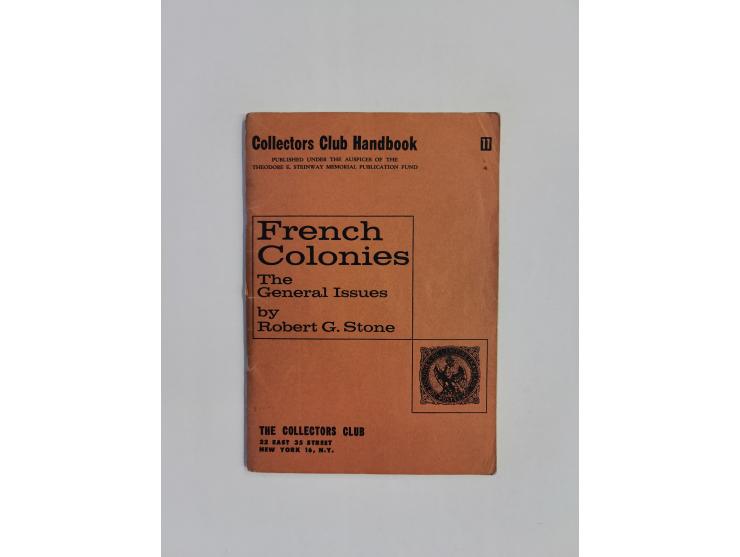 FRANCE – Stone, Robert G.: French Colonies. The General Issues (1961), 118 pages, softcover: PLUS: Jamet, Maurice: 150 Ans d'