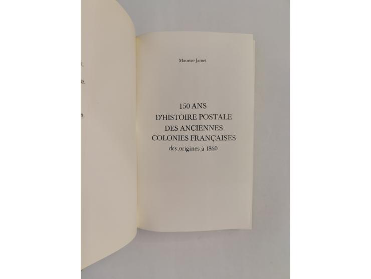 FRANCE – Stone, Robert G.: French Colonies. The General Issues (1961), 118 pages, softcover: PLUS: Jamet, Maurice: 150 Ans d'