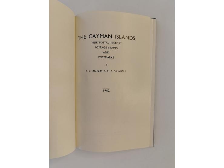 CAYMAN ISLANDS – Aguilar, E. F. / Saunders, P. T.: The Cayman Islands. Their Postal History, Postage Stamps and Postmarks (19