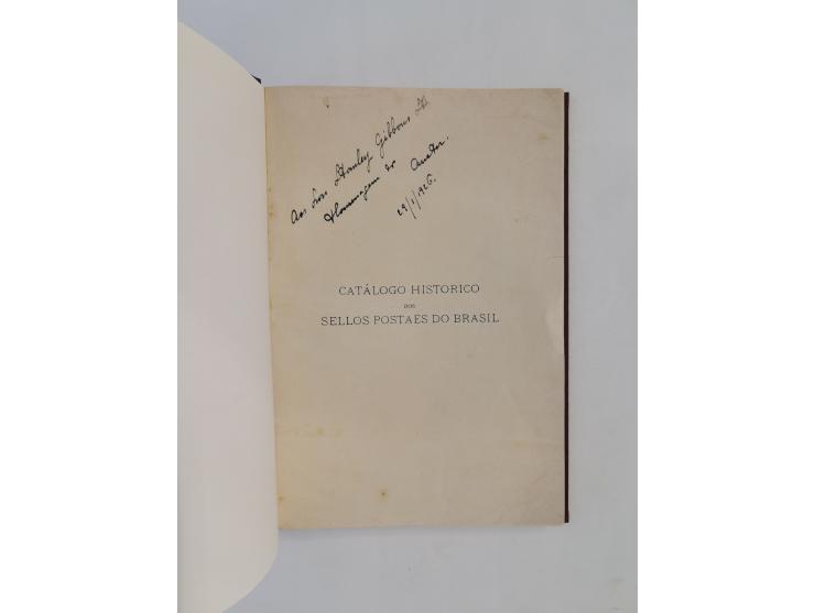 BRAZIL – Clerot, Leon F.: Catálogo Historico dos Sellos Postaes do Brasil 1843–1925 (1926), 172 pages. hardcover, signed by t