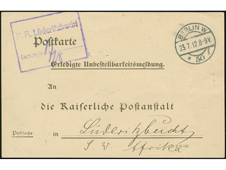1912, Postsachen-Vordruckkarte “Erledigte Unbestellbarkeitsmeldung” von “BERLIN W50 273.7.12 an das Postamt Lüderitzbucht mit