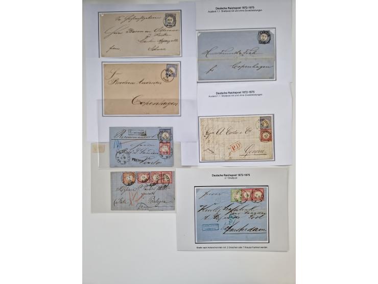 1872/74, umfangreiche Sammlung “Auslandsbriefe” mit ca. 70 Briefen und Karten mit besseren Frankaturen, R-Briefen, Grenzrayon