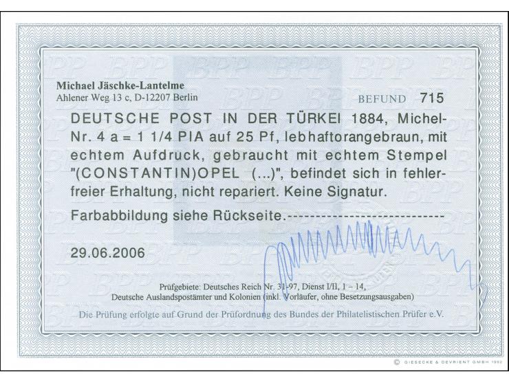 1884, Aufdruck auf Pfennig 1 ¼ Pia. auf 25 Pfg. mittelgelbbraun, gestempelt “CONSTANTINOPEL”, tadellos, Fotobefund Jäschke-L.