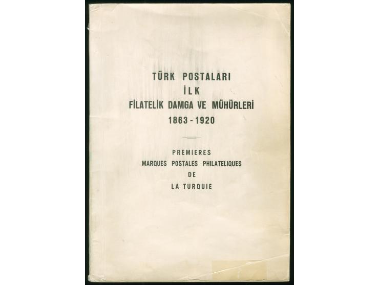 Brandt, Orhan / Ceylán, Sadik: Premieres Marques Postales Philateliques de la Turquie 1863–1920 (1963), 98 pages, in Turkish 