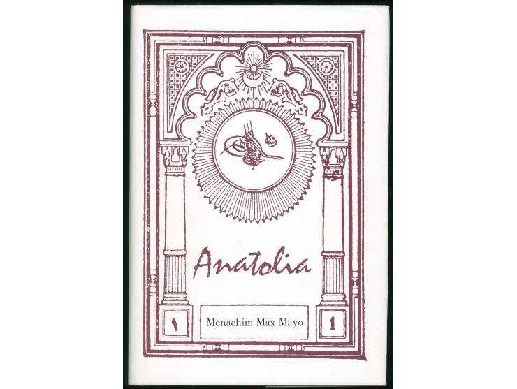 Turkey: ANATOLIA by Max Menachim Mayo. A specialized priced catalogue of the Angora Government provisional issues, with good 