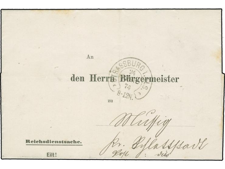 “STRASSBURG i. ELS. 24.APRIL.74” (Spalink 36-5) klar auf kpl., portofreier Reichsdienstsache (innen mit interessantem, gedruc