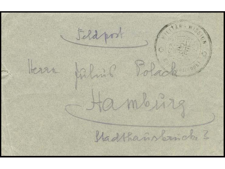 "MILITÄR-MISSION KONSTANTINOPEL" Herkunftsstempel auf Feldpostbrief ohne zusätzliche Aufgabestempel mit handschriftlicher Abs