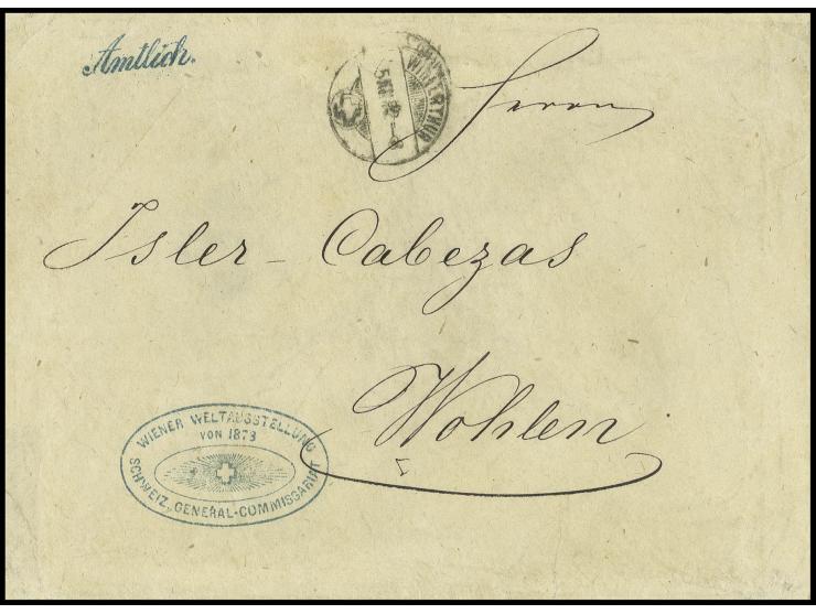 1873, portofreier Dienstbrief von "WINTERTHUR 5.11.72" mit blauem L1 "Amtlich" und Briefstempel "WIENER WELTAUSSTELLUNG von 1