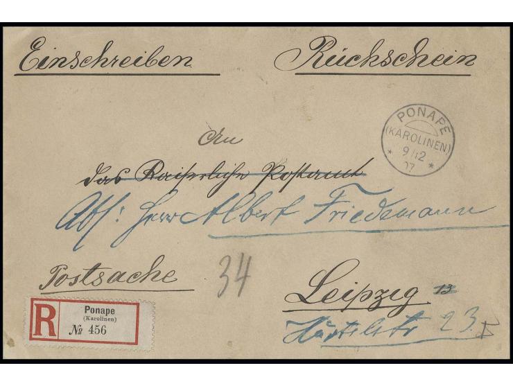 DIVERSES: 1907, "PONAPE (KAROLINEN 9/12 07", klar auf Einschreibe-Rückschein-Postsache an das Postamt in Leipzig mit Ankunfts