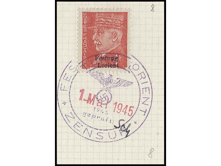 1 Fr. mit Stempel "FESTUNG LORIENT ZENSUR 1.MAI.1945" auf Briefstück (Marke zur Kontrolle gelöst und nicht korrekt replaziert