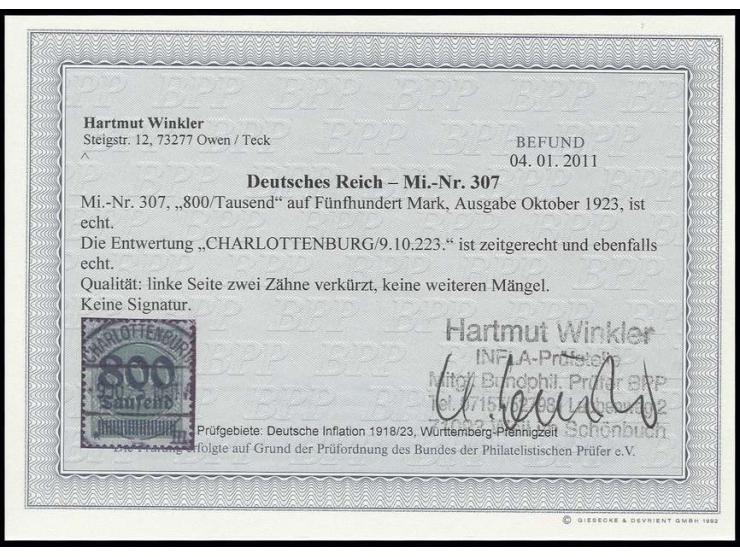 800 Tsd. auf 500 M. mit sauberem Stempel "CHARLOTTENBURG 9.10.23", links 2 Zähne verkürzt, sonst einwandfrei, Fotobefund Wink