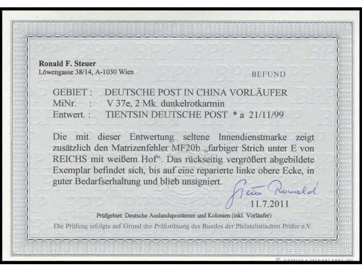 Vorläufer: 2 M. dunkelrotkarmin (linke obere Ecke korrigiert) mit zentrischem Stempel "TIENTSIN a 21.11.99" (Dr. Steuer 12-fa