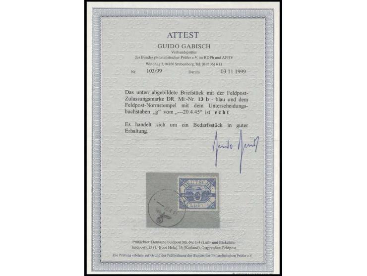 dito, mit Normstempel "FELDPOST 20.4.45" auf Briefstück, Kabinett, Fotoattest Gabisch BPP