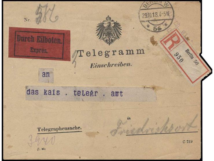 1918, Telegramm-Vordruckumschlag von "BERLIN 29.10.18" per Eilboten-Einschreiben wegen unterbrochender Teelgraphenlinien an d