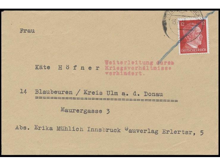 Hitler 12 Pfg. (mit Blaustift durchstrichen) auf Brief von "INNSBRUCK 13.4.45" nach Blaubeuren / Kr. Ulm mit rotem Schreibmas