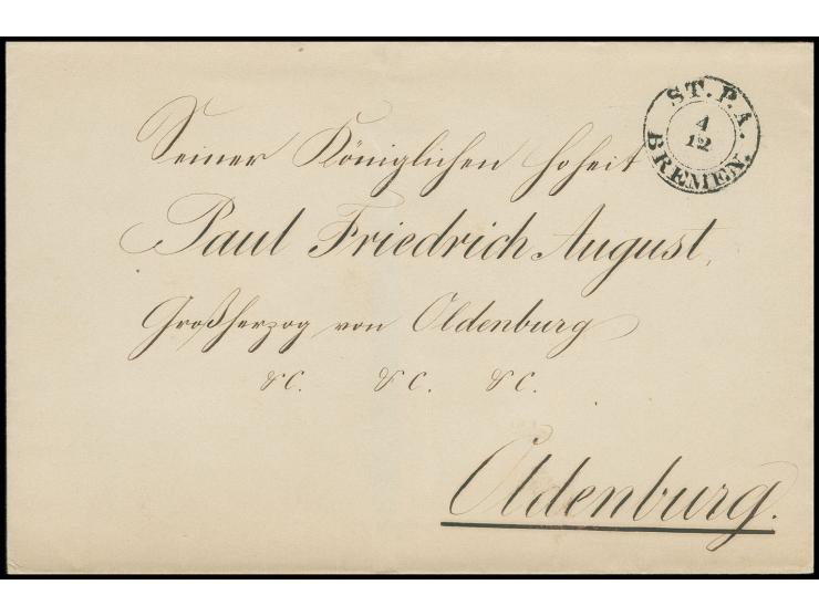 1852, Faltbriefhülle an "Paul Friedrich August Großherzog von Oldenburg", mit Aufgabestempel "ST. P.A. BREMEN 4 12", rückseit