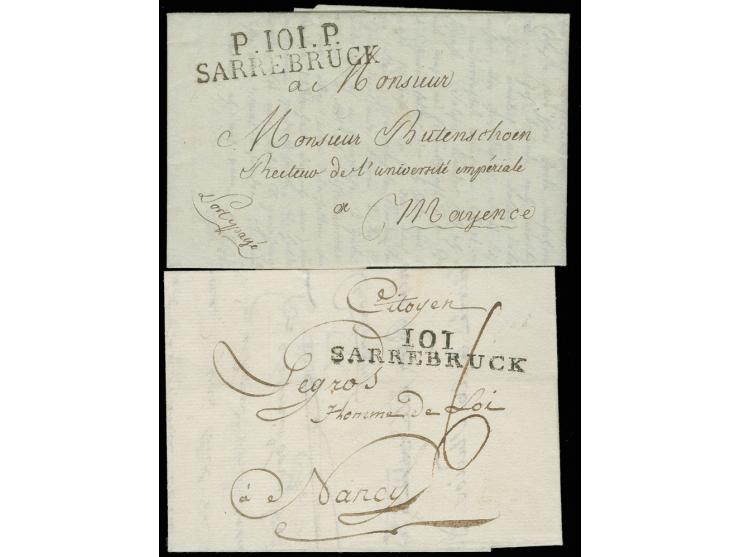 1799, "101 / SARREBRUCK" klarer L2 (Feuser-Nr. 3062-4) auf kpl. Faltbrief nach Nancy, dazu 1813, "P.101.P. / SARREBRUCK" klar