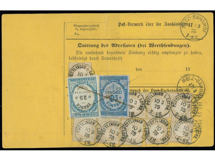  2½ Gr. rötlichbraun, 5 Gr. ockerbraun (13) und 1875, 10 Pfge. karmin mit EKr. "PÜTTLINGEN I. LOTHR. 10 3 75", vorder- und rü