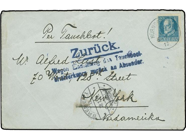 Ludwig III. 20 Pfg. mit Stempel "NÜRNBERG 13.JAN.17" auf Tauchbootbrief nach New York  und retour mit entsprechendem L3 und S