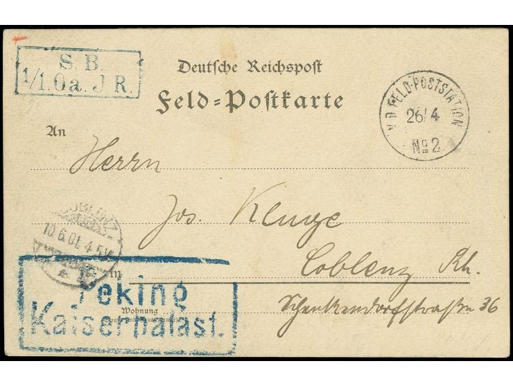 "Peking Kaiserpalast", Ra2 in blau auf Feldpostkarte von "K.D. FELD-POSTSTATION No. 2 26/4" nach Koblenz mit Ankunftsstempel,