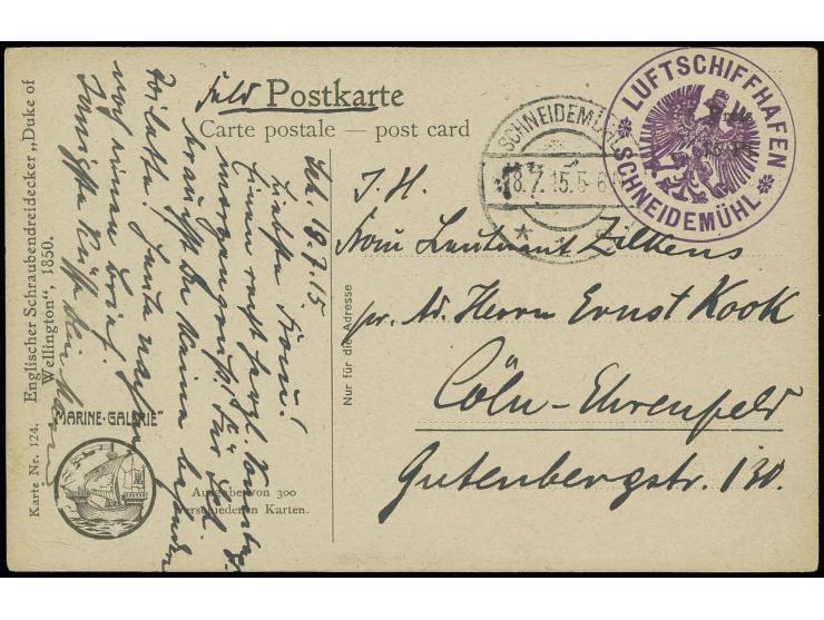 1915, "LUFTSCHIFFHAFEN SCHNEIDEMÜHL", Briefstempel klar auf Feldpostkarte von "SCHNEIDEMÜHL 18.7.15" mit Text nach Cöln-Ehren