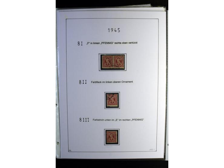 1945/49, gestempelte, stark spezialisierte Sammlung mit u.a. Mi.-Nr. 7I-III, 10B, 13C, 13E, 17bD, 20AXa, 22D (Fotoattest Wehn