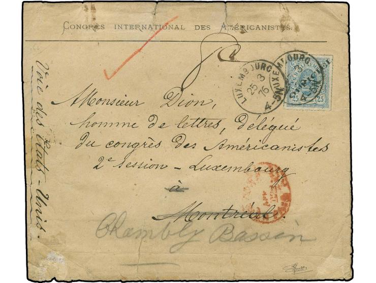 1875, broad overprint 25 c. light-blue, tied by cds. "LUXEMBOURG 25 3 76" to envelope "CONGRES INTERNATIONAL DES AMERCANISTES