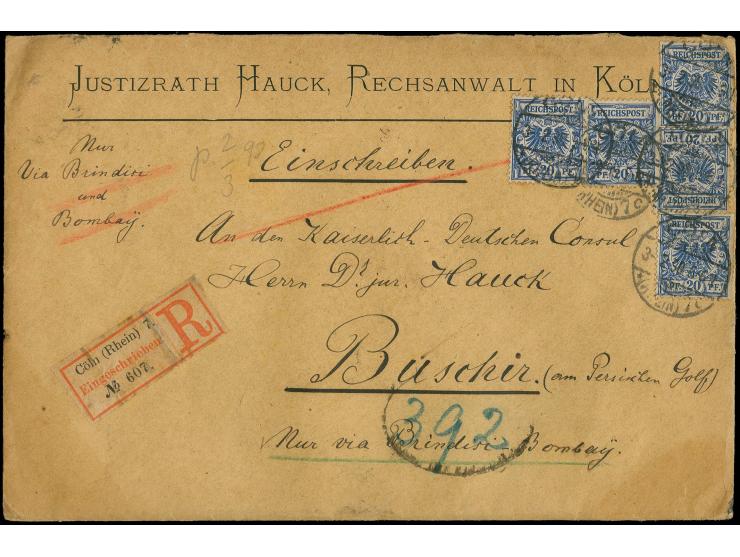1898, registered quadruple rate cover from Cologne to the German Consul at Bushire with Sea Post Office cds. on reverse; one 
