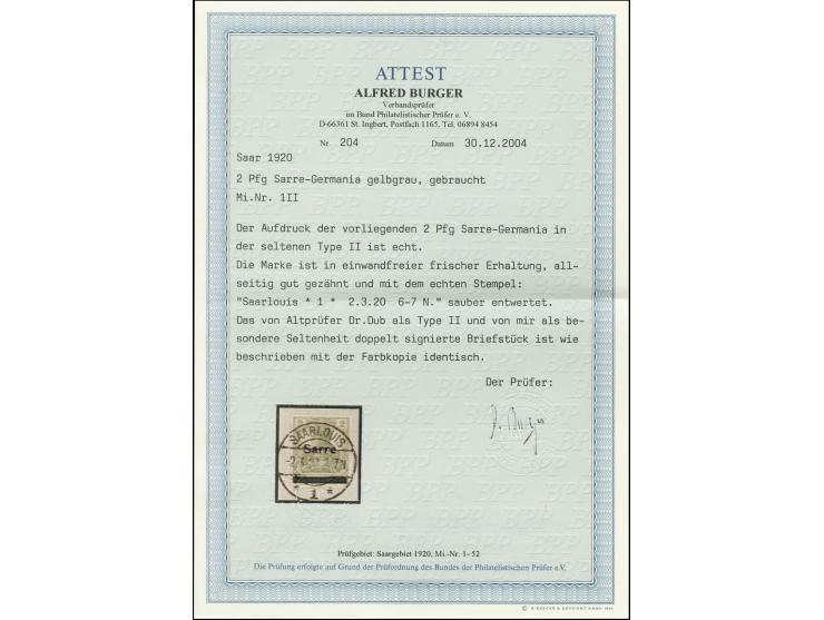 2 Pfg., Type II, sauber mit Stempel "SAARLOUIS 2.3.20" auf Briefstück, tadellos, u.a. sign. Dub und Fotoattest Burger BPP