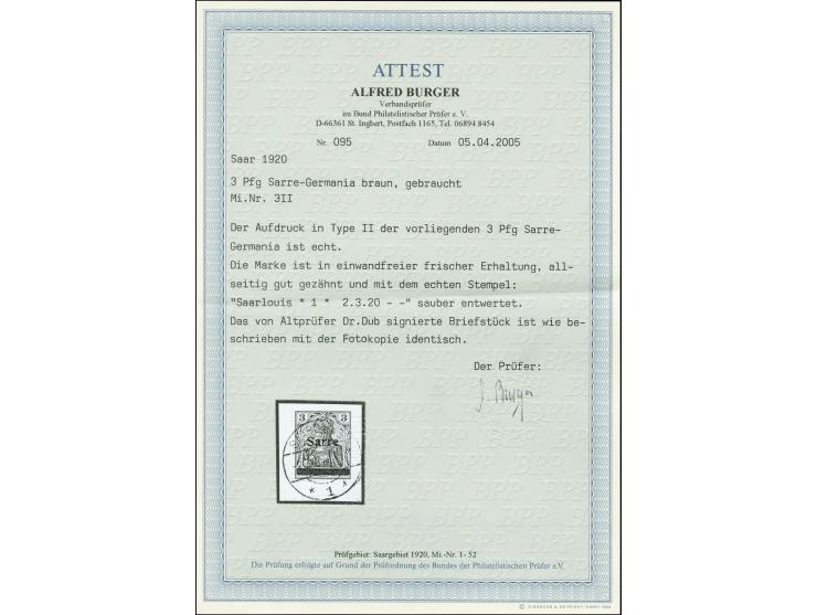3 Pfg., Type II, sauber mit Stempel "SAARLOUIS 2.3.20" auf Briefstück, tadellos, u.a. sign. Dub und Fotoattest Burger BPP