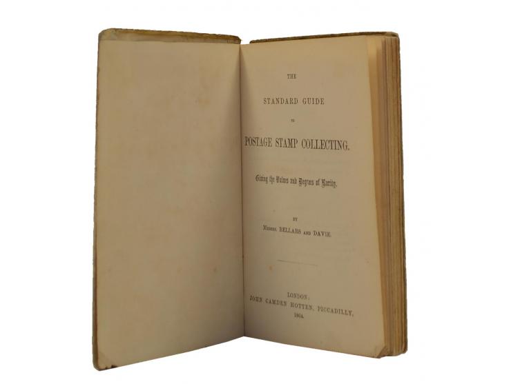Bellars & Davie: The Standard Guide to Postage Stamp Collecting. Giving the Values and Degrees of Rarity, 1. Auflage London 1