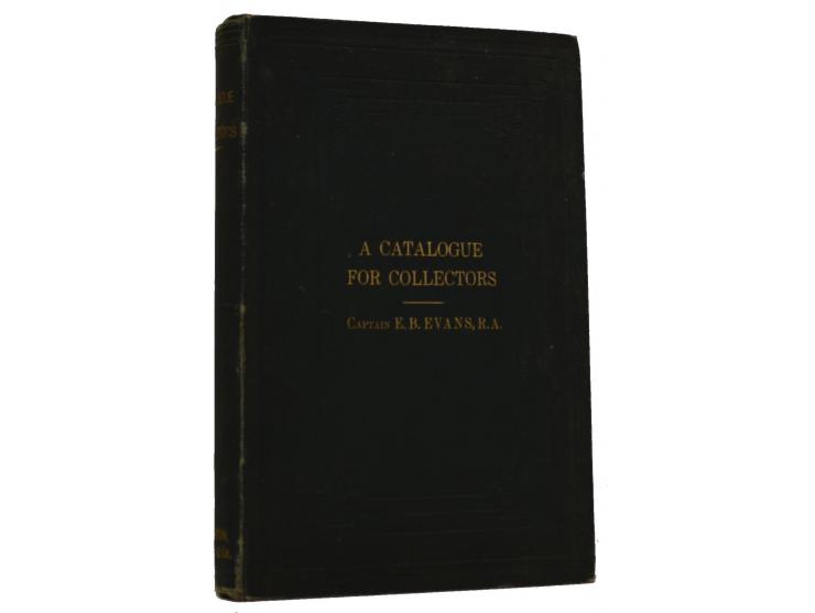 Evans, Edward B.: A Catalogue for Collectors. Postage Stamps, Stamped Envelopes, Wrappers and Post Cards, London (1882), 263 