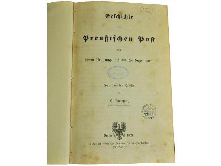 Preußen: Stephan, Heinrich von: Geschichte der preußischen Post von ihrem Ursprunge bis auf die Gegenwart, Originalausgabe vo