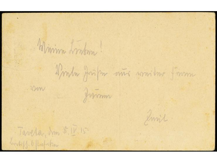 7. Postabgang: 1915, 8.4., Kaiseryacht 7 1/2 H. mit Stempel "TAVETA DEUTSCHE FELDOST 8.4.15" auf Feldpost-Vordruckkarte mit G